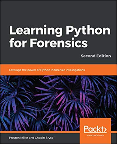Learning Python for Forensics, Second Edition